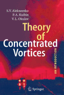 Theory of Concentrated Vortices: An Introduction