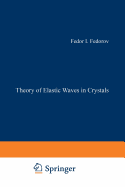 Theory of Elastic Waves in Crystals