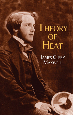 Theory of Heat - Maxwell, James Clerk (Commentaries by)