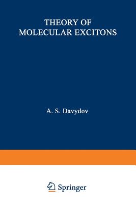 Theory of Molecular Excitons - Davydov, A