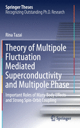 Theory of Multipole Fluctuation Mediated Superconductivity and Multipole Phase: Important Roles of Many Body Effects and Strong Spin-Orbit Coupling