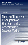 Theory of Nonlinear Propagation of High Harmonics Generated in a Gaseous Medium