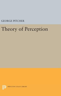 Theory of Perception - Pitcher, George