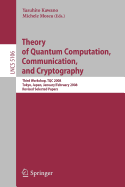 Theory of Quantum Computation, Communication, and Cryptography: Third Workshop, Tqc 2008 Tokyo, Japan, January 30 - February 1, 2008, Revised Selected Papers