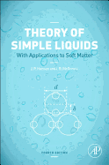 Theory of Simple Liquids: With Applications to Soft Matter