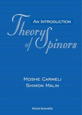 Theory of Spinors: An Introduction - Carmeli, Moshe, and Malin, Shimon