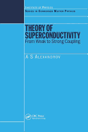 Theory of Superconductivity: From Weak to Strong Coupling