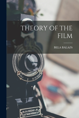 Theory of the Film - Balazs, Bela