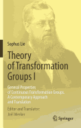 Theory of Transformation Groups I: General Properties of Continuous Transformation Groups. A Contemporary Approach and Translation