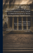 Theory on the Classification of Beauty and Deformity, and Their Correspondence with Physiognomonic Expression: Exemplified in Various Works of Art, and Natural Objects, and Illustrated with Four General Charts, and Thirty-Eight Copper-Plates