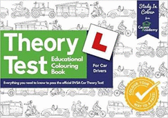 Theory Test Educational Colouring Book: Everything you need to know to pass the official DVSA Car Theory Test!