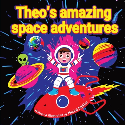 Theo's Amazing Space Adventures - Carboulec, Mickael