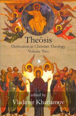 Theosis: Deification in Christian Theology (Volume 2) - Finlan, Stephen (Editor), and Kharlamov, Vladimir (Editor)