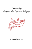 Theosophy: History of a Pseudo-Religion