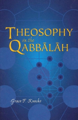 Theosophy in the Qabbalah - Knoche, Grace F