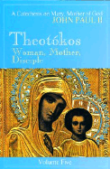 Theotokos - Woman, Mother, Disciple *