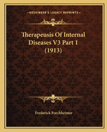 Therapeusis Of Internal Diseases V3 Part 1 (1913)