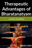 Therapeutic Advantages of Bharatanatyam: A Dance research