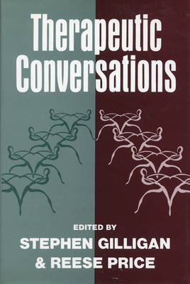 Therapeutic Conversations - Gilligan, Stephen G (Editor), and Price, Reese E (Editor)