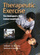 Therapeutic Exercise: Techniques for Intervention - Bandy, William D, PT, PhD, Scs, Fapta, and Sanders, Barbara, PhD, PT, Scs