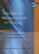 Therapeutic Measurement and Testing: The Basics of Rom, Mmt, Posture and Gait Analysis