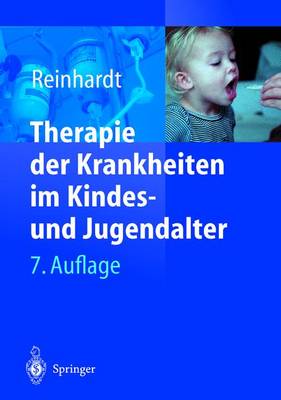 Therapie Der Krankheiten Im Kindes- Und Jugendalter - Reinhardt, Dietrich (Editor)