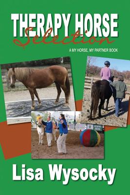 Therapy Horse Selection: A My Horse, My Partner Book - Wysocky, Lisa