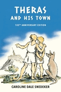 Theras and his Town - Snedeker, Caroline Dale