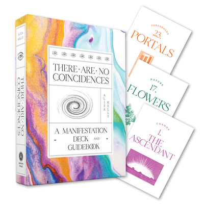 There Are No Coincidences: A Manifestation Deck & Guidebook - Kelly, Aliza