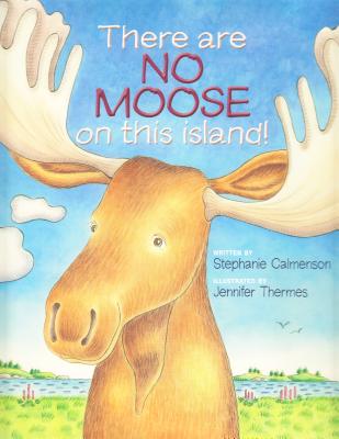 There Are No Moose on This Island! - Calmenson, Stephanie