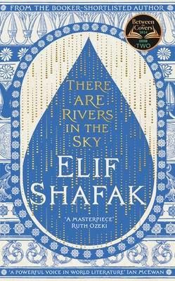 There are Rivers in the Sky - Shafak, Elif