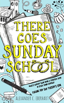 There Goes Sunday School - Eberhart, Alexander C