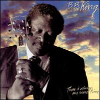 There Is Always One More Time - B.B. King