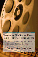 There Is No Such Thing as a Typical Librarian