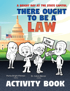 There Ought to Be a Law (Activity Book); A Bright Day at the State Capitol