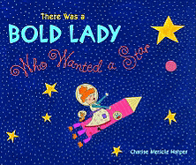 There Was a Bold Lady Who Wanted a Star
