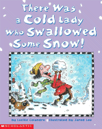 There Was a Cold Lady Who Swallowed Some Snow