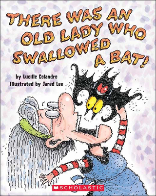 There Was an Old Lady Who Swallowed a Bat! - Colandro, Lucille