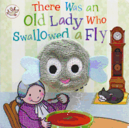 There Was an Old Lady Who Swallowed a Fly Finger Puppet Book