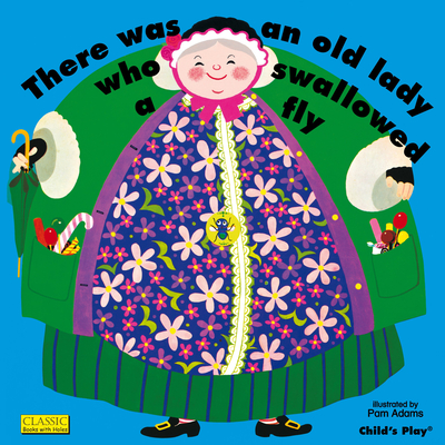 There Was an Old Lady Who Swallowed a Fly - 