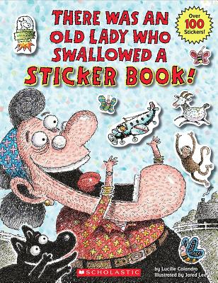 There Was an Old Lady Who Swallowed a Sticker Book! - Colandro, Lucille