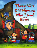There Was an Old Woman Who Lived in a Boot - Smith, Linda