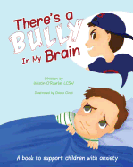 There's a Bully in My Brain