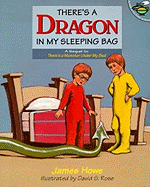 Theres a Dragon in My Sleeping Bag