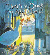 There's a Duck in My Closet - Trent, John T, Dr., and Thomas Nelson Publishers, and Love, Judith DuFour