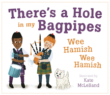 There's a Hole in my Bagpipes, Wee Hamish, Wee Hamish