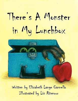 There's a Monster in My Lunchbox - Cannella, Elizabeth Lange