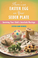 There's an Easter Egg on Your Seder Plate: Surviving Your Child's Interfaith Marriage