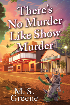 There's No Murder Like Show Murder - Greene, M S