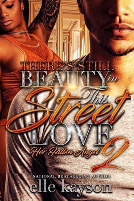 There's Still Beauty in This Street Love 2: Her Fallen Angel - Kayson, Elle